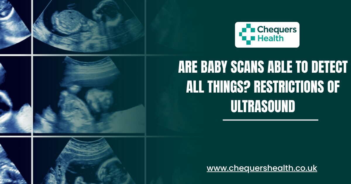 Are-Baby-Scans-Able-to-Detect-All-Things-Restrictions-of-Ultrasound