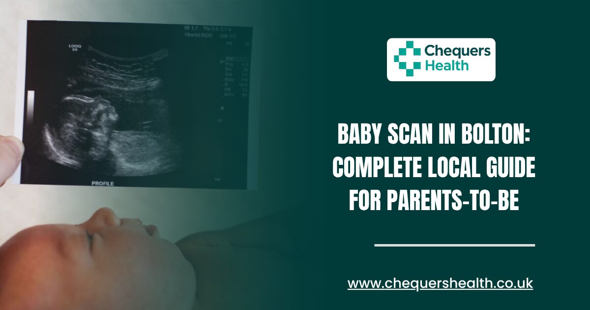 Baby Scan in Bolton Complete Local Guide for Parents-to-Be
