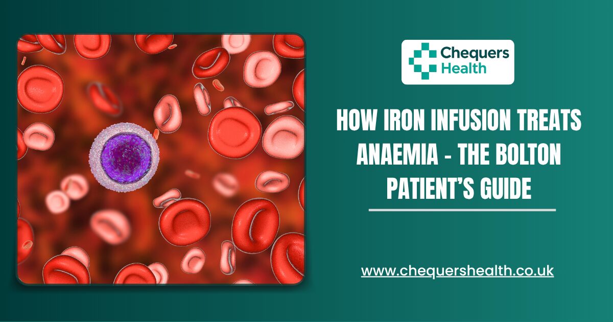How Iron Infusion Treats Anaemia – The Bolton Patient’s Guide