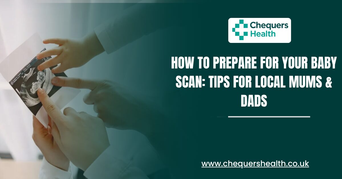 How-to-Prepare-for-Your-Baby-Scan-Tips-for-Local-Mums-Dads-1