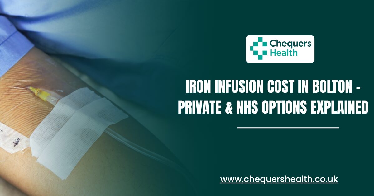 Iron-Infusion-Cost-in-Bolton-–-Private-NHS-Options-Explained