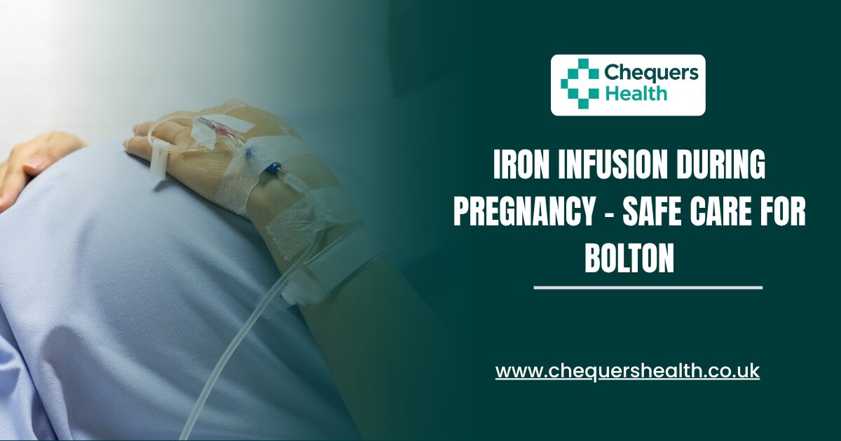 Iron Infusion During Pregnancy – Safe Care for Bolton