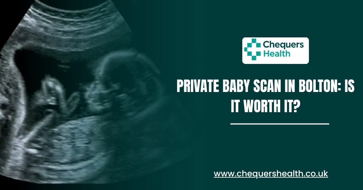 Private-Baby-Scan-in-Bolton-Is-It-Worth-It.jpg